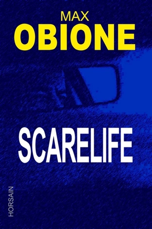 Scarelife - Max Obione