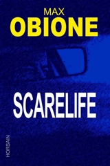 Scarelife - Max Obione