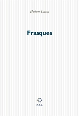 Frasques - Hubert Lucot