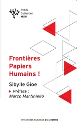 Frontières, papiers, humains ! : banalité du mal et migration - Sibylle Gioe