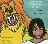 Le chasseur et le dernier lion du Souf - André Voisin