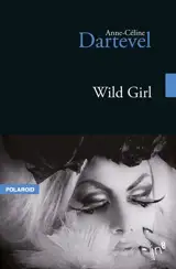 Wild girl - Anne-Céline Dartevel