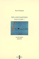 Roland Barthes, ras le bol ! - René Pommier