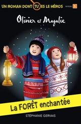 La forêt enchantée : Un roman dont tu es le héros : Niveau de lecture 5 - Stéphanie Gervais