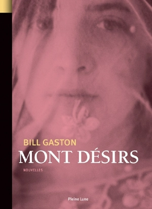 Mont Désirs - Bill Gaston