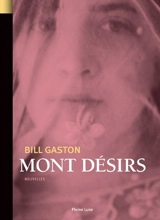 Mont Désirs - Bill Gaston