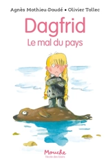 Dagfrid. Le mal du pays - Agnès Mathieu-Daudé
