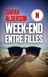 Week-end entre filles - Sarah Alderson
