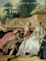 Jean-François de Troy (1679-1752) - Christophe Leribault