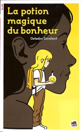 La potion magique du bonheur - Gwladys Constant