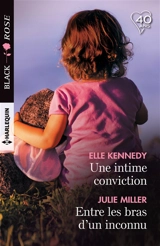 Une intime conviction. Entre les bras d'un inconnu - Elle Kennedy