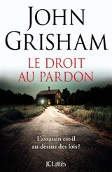 Le droit au pardon - John Grisham