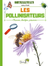 Les pollinisateurs : observer, identifier, préserver - Audrey Ottonelli