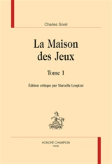La maison des jeux. Vol. 1 - Charles Sorel