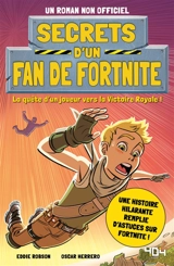 Secrets d'un fan de Fortnite : la quête d'un joueur vers la victoire royale ! - Eddie Robson