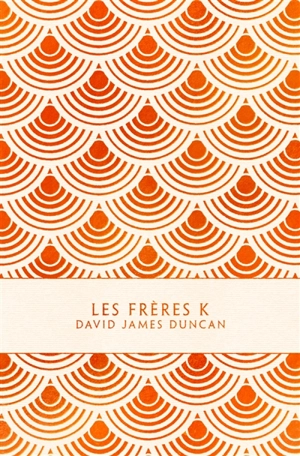 Les frères K - David James Duncan