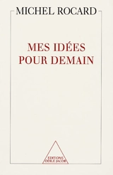 Mes idées pour demain - Michel Rocard
