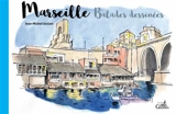 Marseille, balades dessinées - Jean-Michel Ucciani