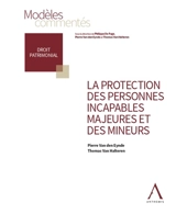 La protection des personnes incapables majeures et des mineurs - Pierre Van den Eynde