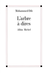 L'arbre à dire - Mohammed Dib