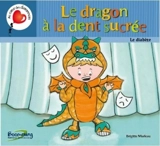 Le dragon à la dent sucrée - Brigitte Marleau