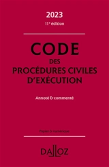 Code des procédures civiles d'exécution 2023 : annoté & commenté