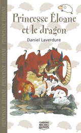 Princesse Eloane et le dragon - Daniel Laverdure