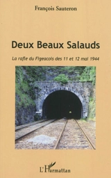 Deux beaux salauds : la rafle du Figeacois des 11 et 12 mai 1944 - François Sauteron