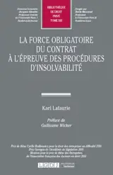 La force obligatoire du contrat à l'épreuve des procédures d'insolvabilité - Karl Lafaurie