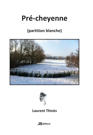 Pré-cheyenne (partition blanche) - Laurent Thinès