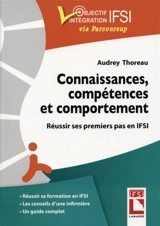 Connaissances, compétences, comportement : réussir mes premiers pas en IFSI - Audrey Thoreau