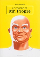 Le propre de Mr. Propre - Pierre Rosenthal