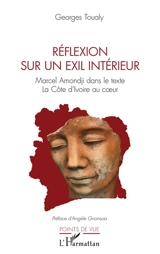 Réflexion sur un exil intérieur : Marcel Amondji dans le texte : la Côte d'Ivoire au coeur - Marcel Amondji