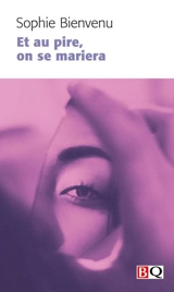 Et au pire, on se mariera - Sophie Bienvenu