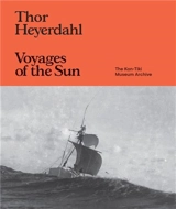 Thor Heyerdahl : Voyages of the Sun : The Kon-Tiki Museum Archive - HEYERDAHL THOR & SAN