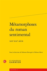Métamorphoses du roman sentimental : XIXe-XXIe siècle