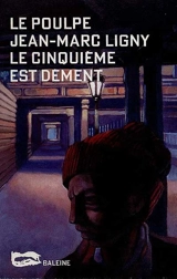 Le cinquième est dément - Jean-Marc Ligny