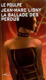 La ballade des perdus - Jean-Marc Ligny