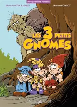 Les 3 petits gnomes - Marc Cantin