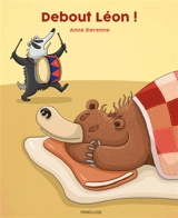 Debout Léon ! - Anne Derenne