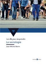 La sociologie - Jean-Michel Morin