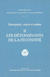 Démographie : analyse et synthèse. Vol. 2. Les déterminants de la fécondité - Graziella Caselli