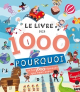 Le livre des 1.000 pourquoi : et les 1.000 réponses qui vont avec - Maria Forero