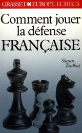 Comment jouer la défense française - Shaun Taulbut