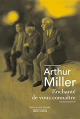 Enchanté de vous connaître : et autres nouvelles - Arthur Miller