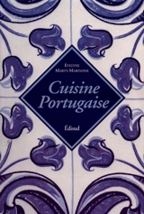 La cuisine familiale portugaise - Evelyne Marty-Marinone