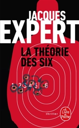 La théorie des six - Jacques Expert