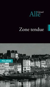 Zone tendue - Gérard Alle