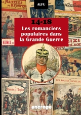 14-18, les romanciers populaires dans la Grande Guerre - Alfu