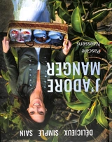 J'adore manger : délicieux, simple, sain - Pascale Naessens